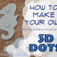 How To Make Your Own 3D Dots!